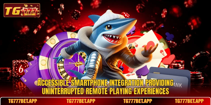 Accessible smartphone integration providing uninterrupted remote playing experiences