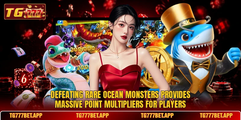 Defeating rare ocean monsters provides massive point multipliers for players Defeating rare ocean monsters provides massive point multipliers for players
