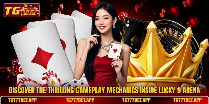 Discover the thrilling gameplay mechanics inside Lucky 9 Arena Discover the thrilling gameplay mechanics inside Lucky 9 Arena