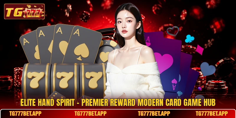 Elite Hand Spirit - Premier Reward Modern Card Game Hub