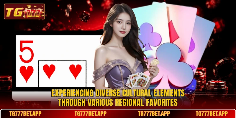 Experiencing diverse cultural elements through various regional favorites