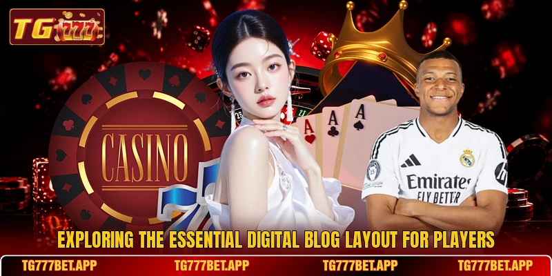 Exploring the essential digital blog layout for players Exploring the essential digital blog layout for players