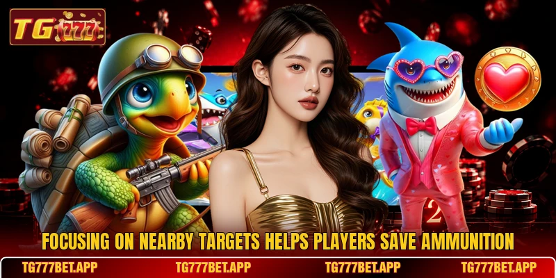 Focusing on nearby targets helps players save ammunition Focusing on nearby targets helps players save ammunition