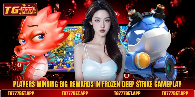 Players winning big rewards in Frozen Deep Strike gameplay Players winning big rewards in Frozen Deep Strike gameplay