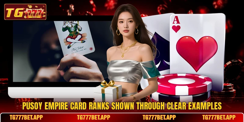 Pusoy Empire card ranks shown through clear examples Pusoy Empire card ranks shown through clear examples