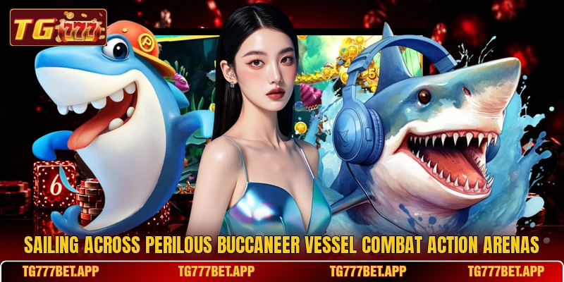 Sailing across perilous buccaneer vessel combat action arenas Sailing across perilous buccaneer vessel combat action arenas