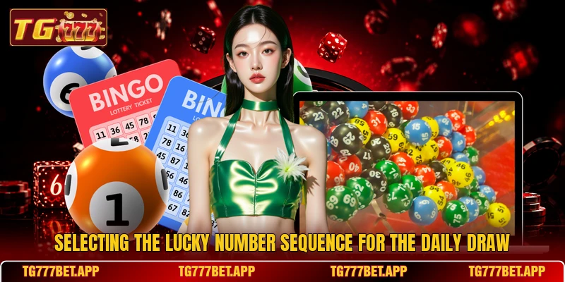 Selecting the lucky number sequence for the daily draw Selecting the lucky number sequence for the daily draw