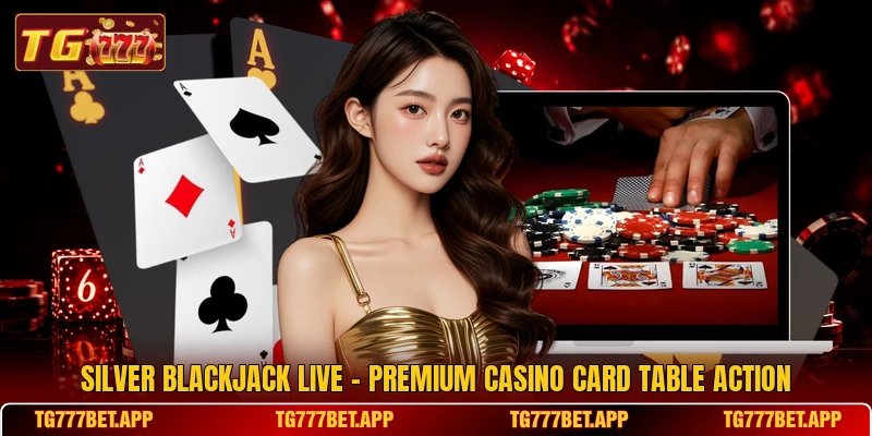 Silver Blackjack Live - Premium Casino Card Table Action Silver Blackjack Live - Premium Casino Card Table Action