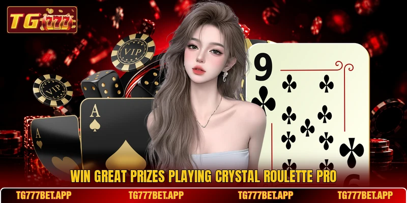 Win great prizes playing Crystal Roulette Pro Win great prizes playing Crystal Roulette Pro