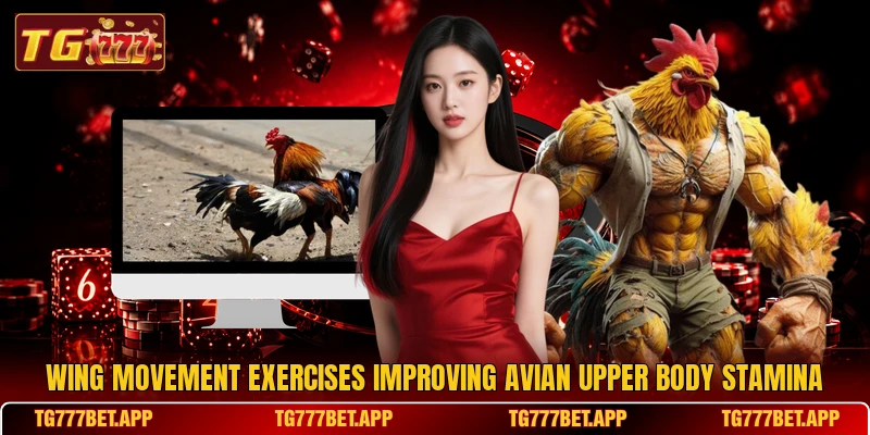 Wing movement exercises improving avian upper body stamina Wing movement exercises improving avian upper body stamina